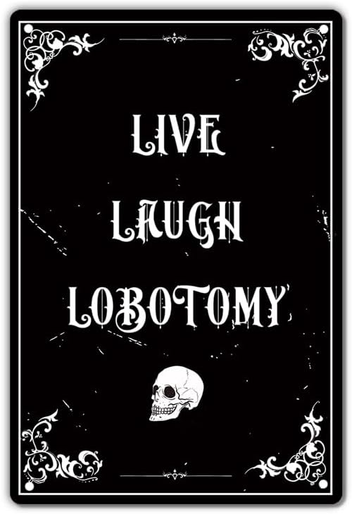 Home Decor Gothic - Gothic Tin Sign Live, Laugh, Lobotomy,